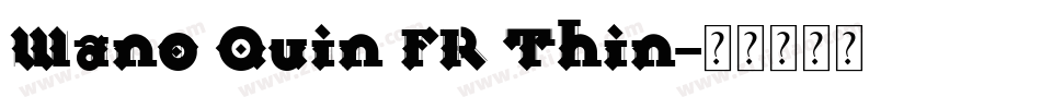 Wano Quin FR Thin字体转换